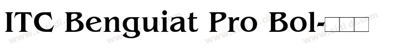 ITC Benguiat Pro Bol字体转换
